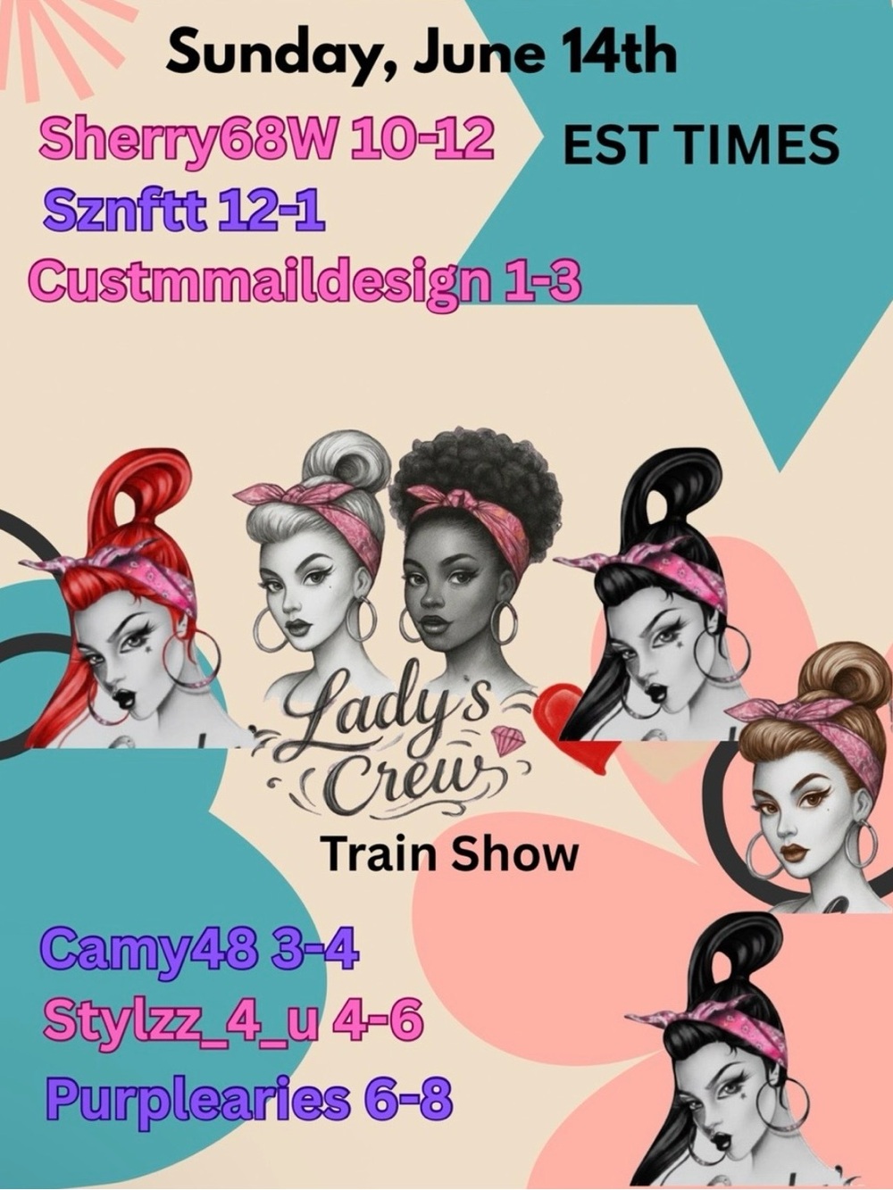 THE LADY CREW TRAIN
SHOW. JUNE 14th 4-6PM EST